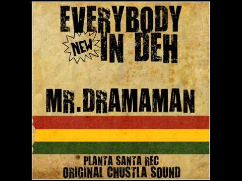 MR.DRAMAMAN - Everybody In Deh