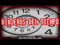 VIAJEROS DEL TIEMPO - 12 CASOS.