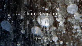 Bryan Ferry-Chain Reaction
