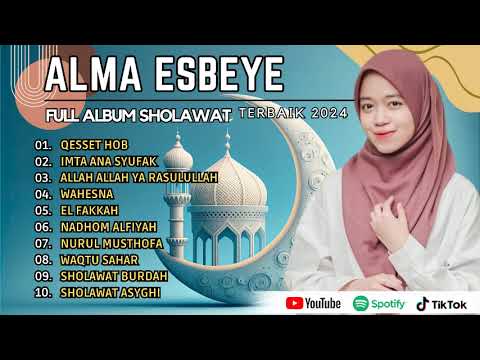 Alma Esbeye - Qesset Hob - Imta Ana Syifak Damai Ramadhan | Sholawat Full Album