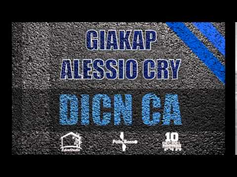 Giakap, Alessio Cry - Dicn cà (prod.Giakap)