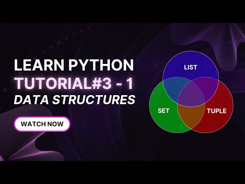 Python Data Structures Tutorial 3 Lists Tuples Sets Part 1 Basics