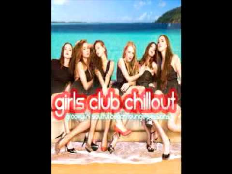 Girls Club Chillout-Groovy n Soulful Beach Lounge Relax Session
