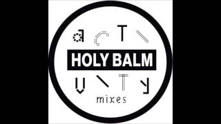 Holy Balm - Fashion (András Dub Mix)