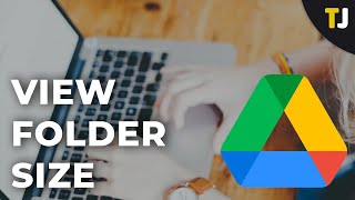 How to View Folder Size for Google Drive Folders