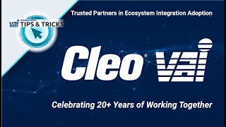 Tips and Tricks - Take Control of Your EDI with Cleo Integrated to VAI ERP