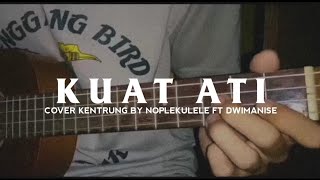 Download lagu KUAT ATI - TTM AKUSTIK ft Andien || Cover Kentrung Ft Dwimanisse mp3