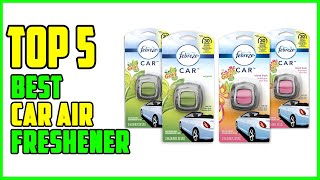 TOP 5 Best Car Air Freshener 2026
