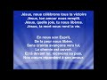 Jésus, nous célébrons tous ta victoire