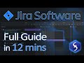 Jira Tutorial For Beginners In 12 MINUTES COMPLETE GUIDE 2025