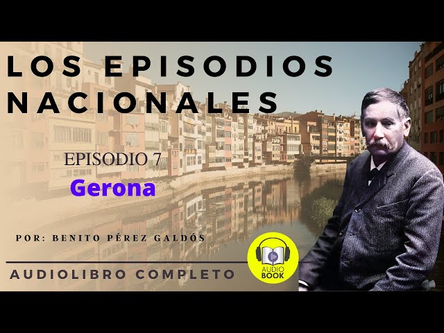 Vídeo relacionado con Gerona: Episodios Nacionales, 7/Primera serie (El libro de bolsillo - Bibliotecas de autor - Biblioteca Pérez Galdós - Episodios Nacionales)