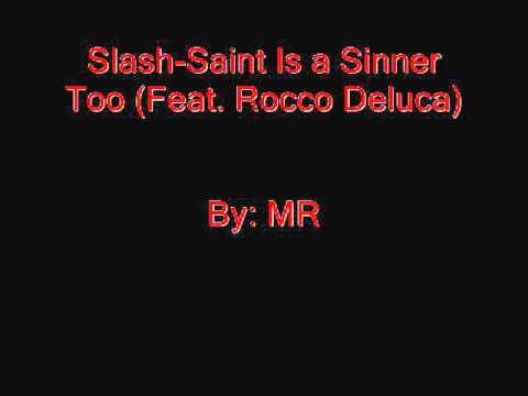 Slash Saint Is a Sinner Too