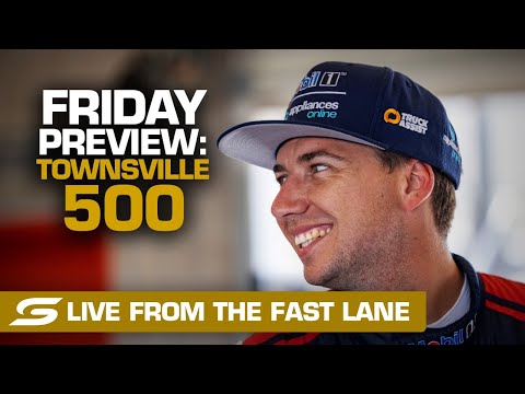 Friday PREVIEW: LIVE from the FAST LANE - NTI Townsville 500 | Supercars 2021