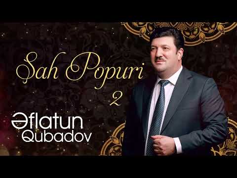 Eflatun Qubadov - Şah Popuri 2