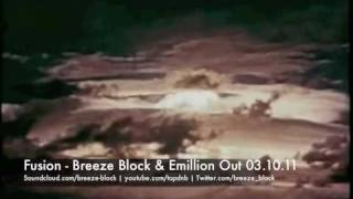 Fusion - Breeze Block & Emillion New Drum and Bass Out Now