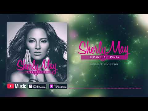 Sherly May - Kecanduan Cinta (Official Video Lyrics) #lirik