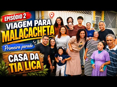 Chegamos à Casa da Tia Lica! | Viagem para Malacacheta MG – Episódio 2