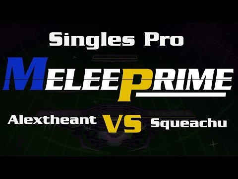 Melee Prime - Pro Bracket: Alextheant Vs Squeachu