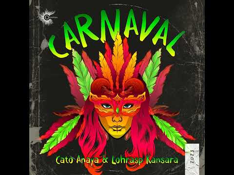Cato Anaya & Lohrasp Kansara - Carnaval || Afro House Source | #afrohouse