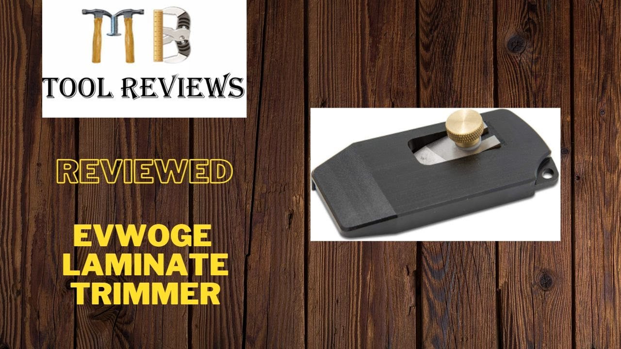 Evwoge laminate trimmer - Reviewed