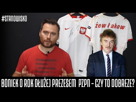 STANOWISKO #4 - BONIEK O ROK DŁUŻEJ PREZESEM PZPN - CZY TO DOBRZE?