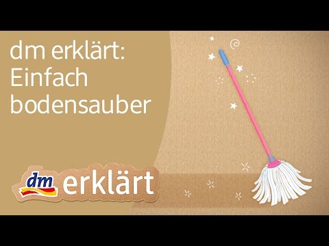 dm erklärt Einfach bodensauber