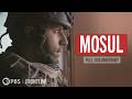 Mosul Full Documentary FRONTLINE