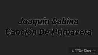 Joaquín Sabina - canción de primavera
