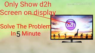 How to repair videocon d2h set top box||Only Show d2h on screen|| Hindi