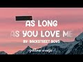 Backstreet Boys As Long As You Love Me Lyrics