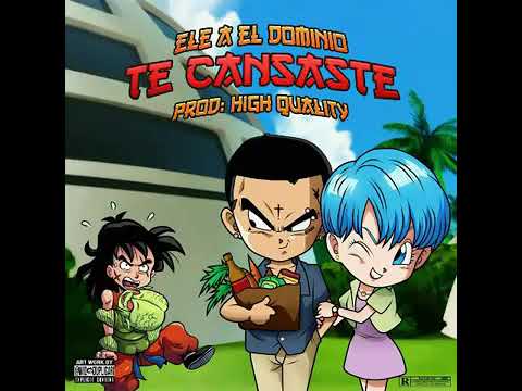 Te cansaste remix - Ele a el domininio