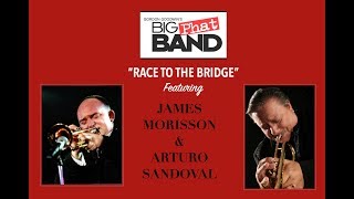 BIG PHAT BAND Featuring JAMES MORRISON & ARTURO SANDOVAL