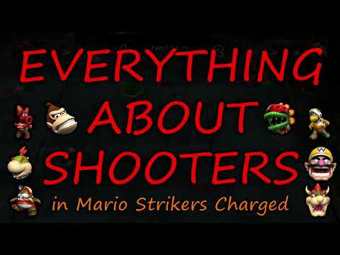 EVERYTHING ABOUT SHOOTERS in Mario Strikers Charged