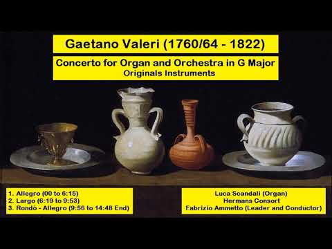 Gaetano Valeri (1760-64 - 1822) - Concerto for Organ and Orchestra in G Major