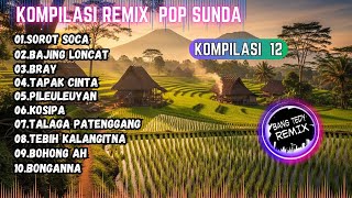 Download lagu Kompilasi Remix 'POP SUNDA' Cocok Buat Santai mp3
