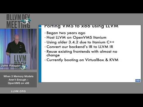 2019 LLVM Developers’ Meeting: J. Reagan “ When 3 Memory Models Aren’t Enough – OpenVMS on x86”
