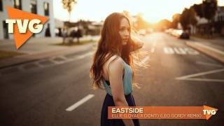 Eastside - Ellie (Loyal x Don&#39;t) (Leo Gordy Remix)