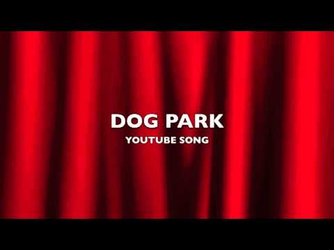 Dog Park | YouTube Song-Music