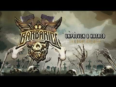 Unproven & Hatred Aka ProvenHate - The Bone Breaker