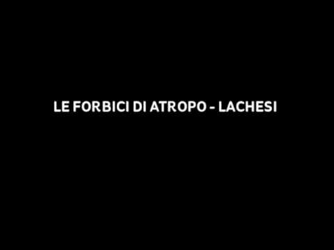 LE FORBICI DI ATROPO - LACHESI