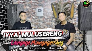 Download lagu Lagu bugis sedih viral‼️IYYA' MULUSERENG LAINGNGE MUINGERRANG-EMMANK - Sw: BUSTIANTO-Arr: Andri Khan mp3 Download lagu Lagu bugis sedih viral‼️IYYA' MULUSERENG LAINGNGE MUINGERRANG-EMMANK - Sw: BUSTIANTO-Arr: Andri Khan mp3