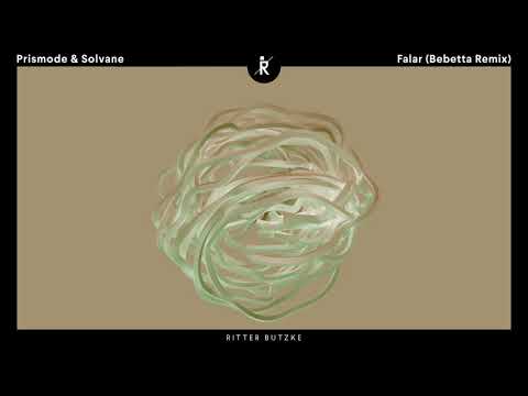 Prismode & Solvane – “Falar” (Bebetta Remix) [Ritter Buztke Records]