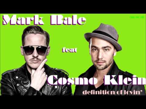 Mark Bale feat Cosmo Klein - definition of lovin' (club mix)