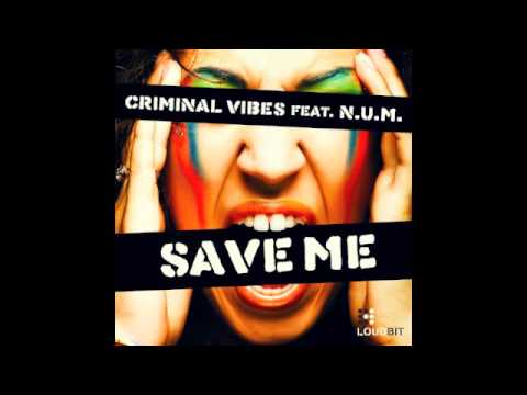 Criminal Vibes a.k.a. Paul Jockey feat NUM - Save Me (club mix)