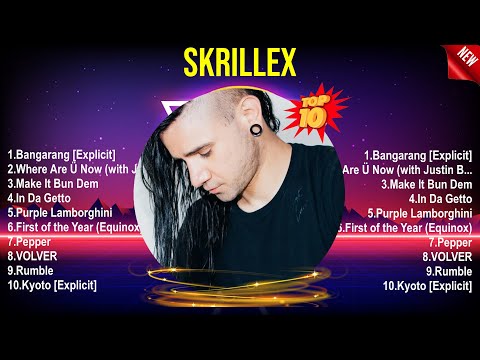 Skrillex Greatest Hits Full Album 2024 ~ The Best Songs Of Skrillex