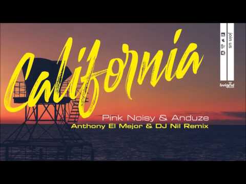 Pink Noisy & Anduze – California (Anthony El Mejor & Dj Nil Remix) - Official Audio Release