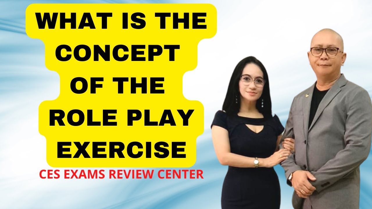 WHAT IS THE CONCEPT OF THE ROLE PLAY EXERCISE
