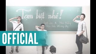 Official MV HD Tạm Biệt Nhé - Lynk lee ft. Phúc Bằng
