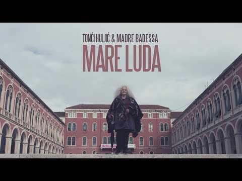 MARE LUDA - TONCI HULJIC & MADRE BADESSA (OFFICIAL VIDEO 2021) HD