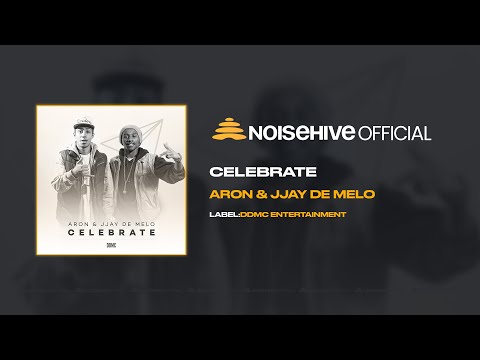 ARON & JJAY DE MELO - Celebrate (Official Noisehive Video)